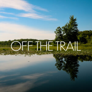 Podcast Title Photo: Off The Trail